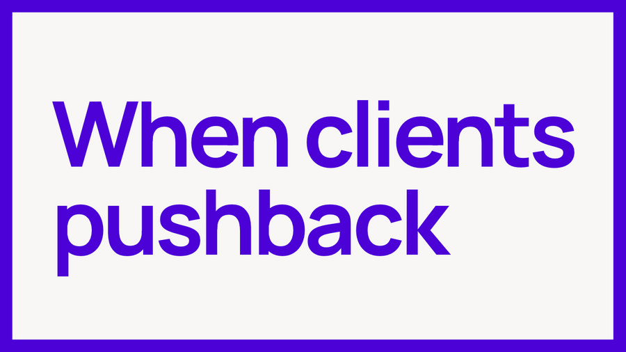 Embracing Client Pushback Thumbnail